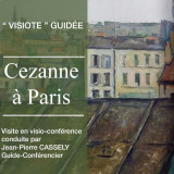 VISITE GUIDEE VIRTUELLE : LA VISIOTE CEZANNE A PARIS